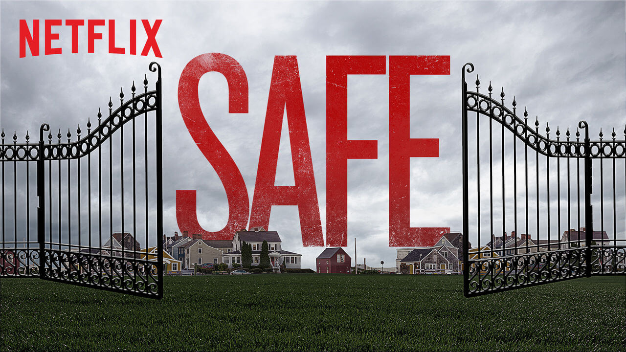 The title card for the new Netflix drama Safe starring Michael C Hall