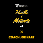 Hustle & Motivate - Coach Joe Hart - Average is the Enemy. A podcast by Joker Mag.