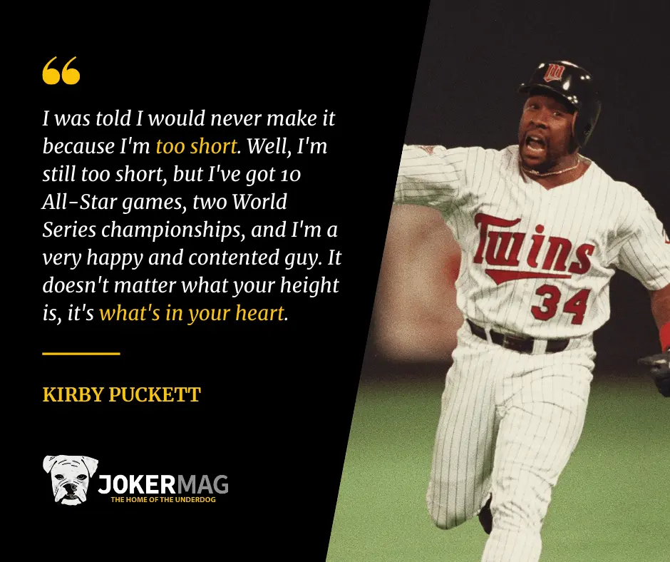 Kirby Puckett too short quote about heart over height