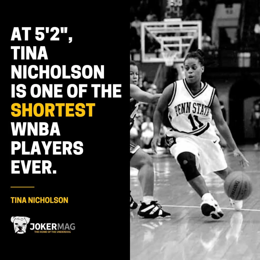 At 5'2", Tina Nicholson is one of the shortest WNBA players ever.