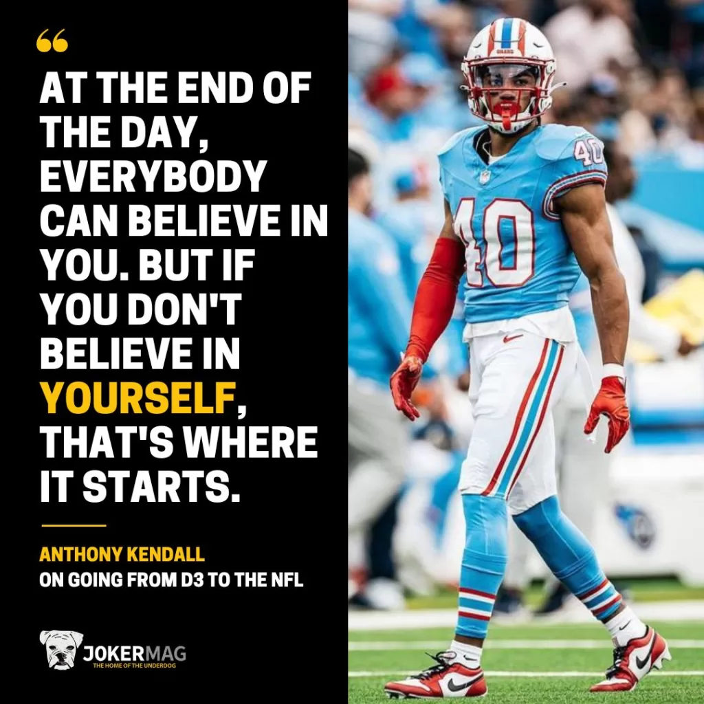 Anthony Kendallon going from D3 to the NFL: "At the end of the day, everybody can believe in you. But if you don't believe in yourself, that's where it starts."