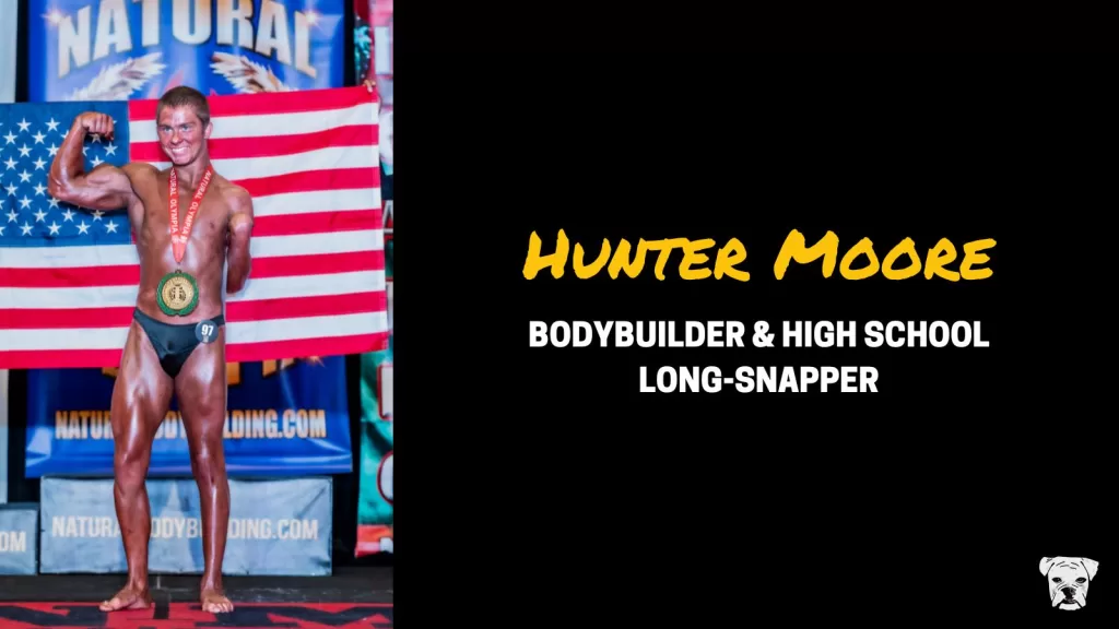 An interview with bodybuilder and high school long-snapper Hunter Moore, who has overcome physical and mental challenges stemming from cerebral palsy