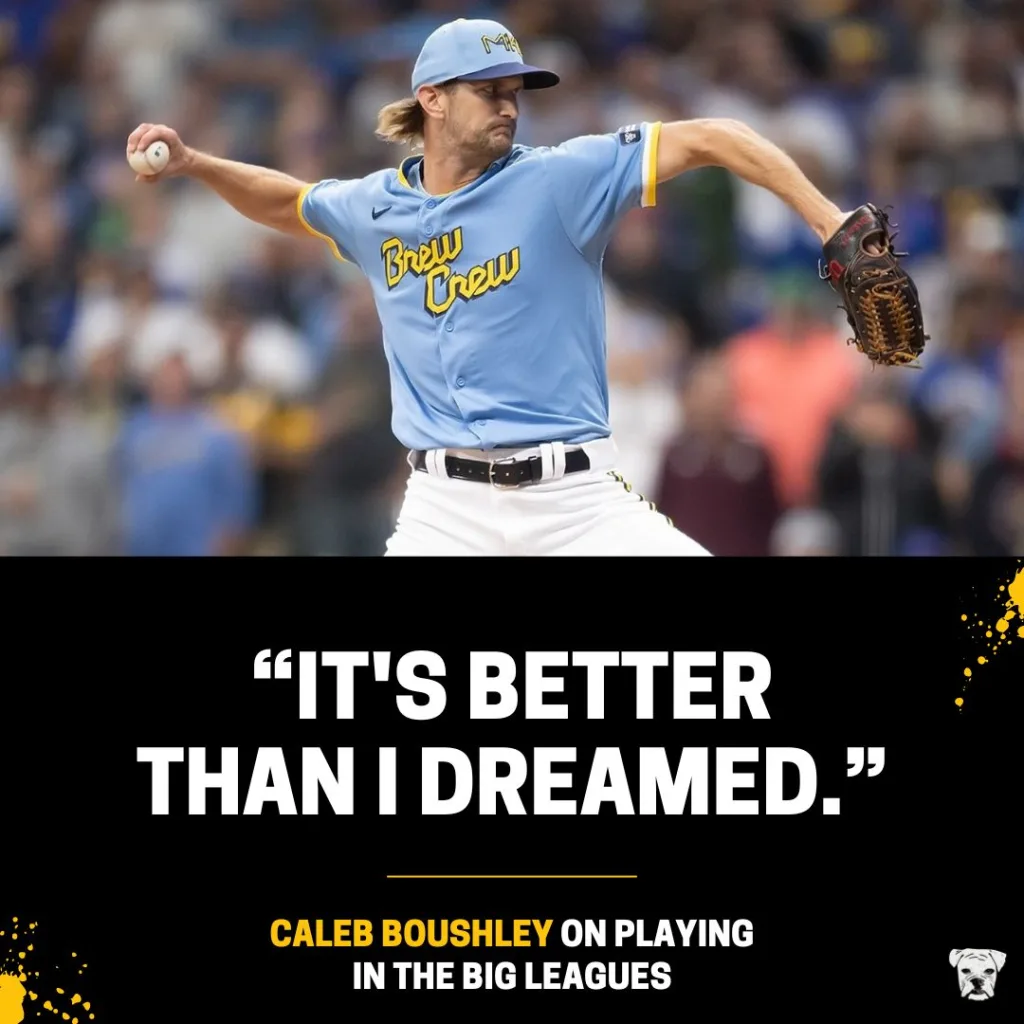Caleb Boushley on playing in the big leagues: “It's better than I dreamed.”