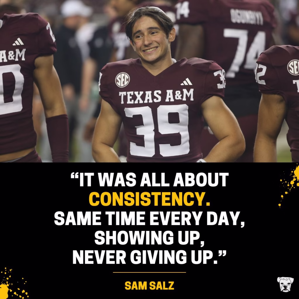 A quote from Sam Salz: “It was all about consistency. Same time every day, showing up, never giving up."